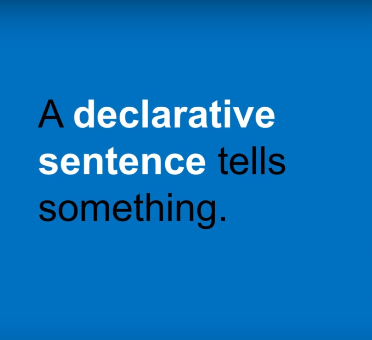Four Types of Sentences: Declarative, Interrogative, Imperative, Exclamatory