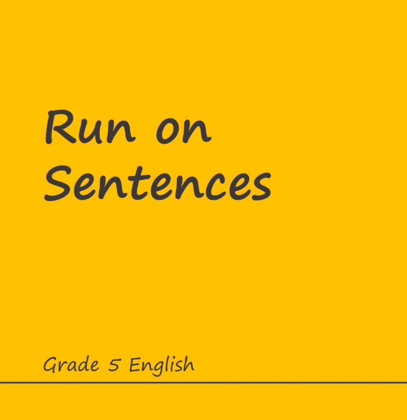 Run-on Sentences and How to Fix Them